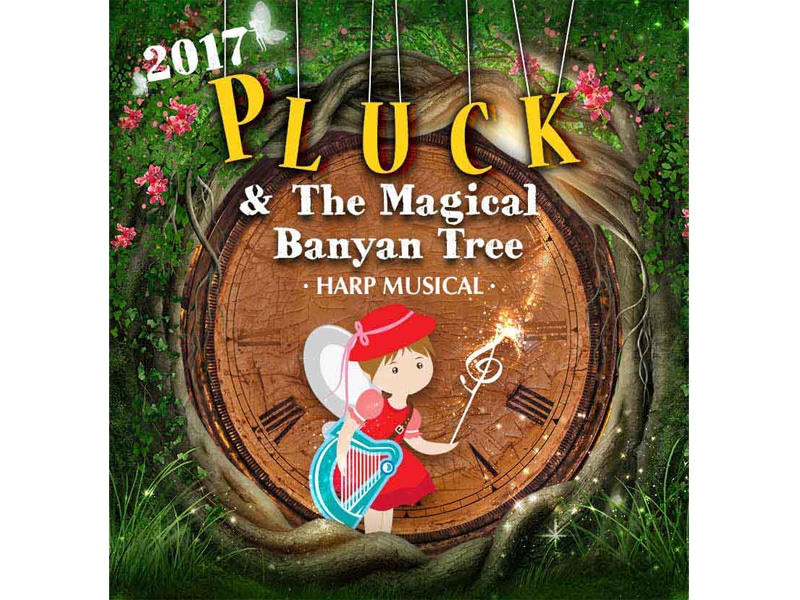 pluck and the magical banyan tree harp musical, upcoming shows for kids in summer