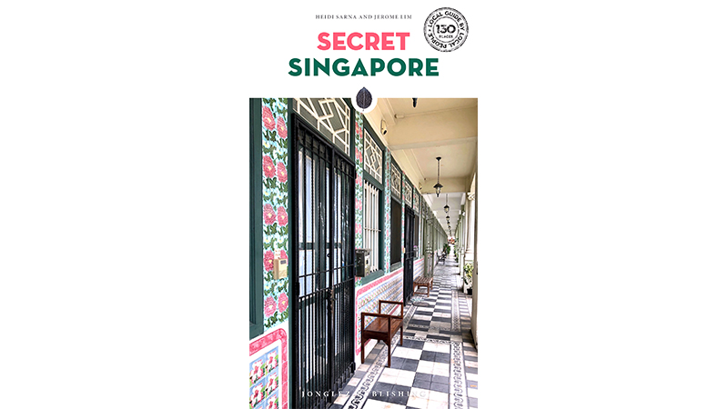 Secret Singapore book by Heidi Sarna and Jerome Lim